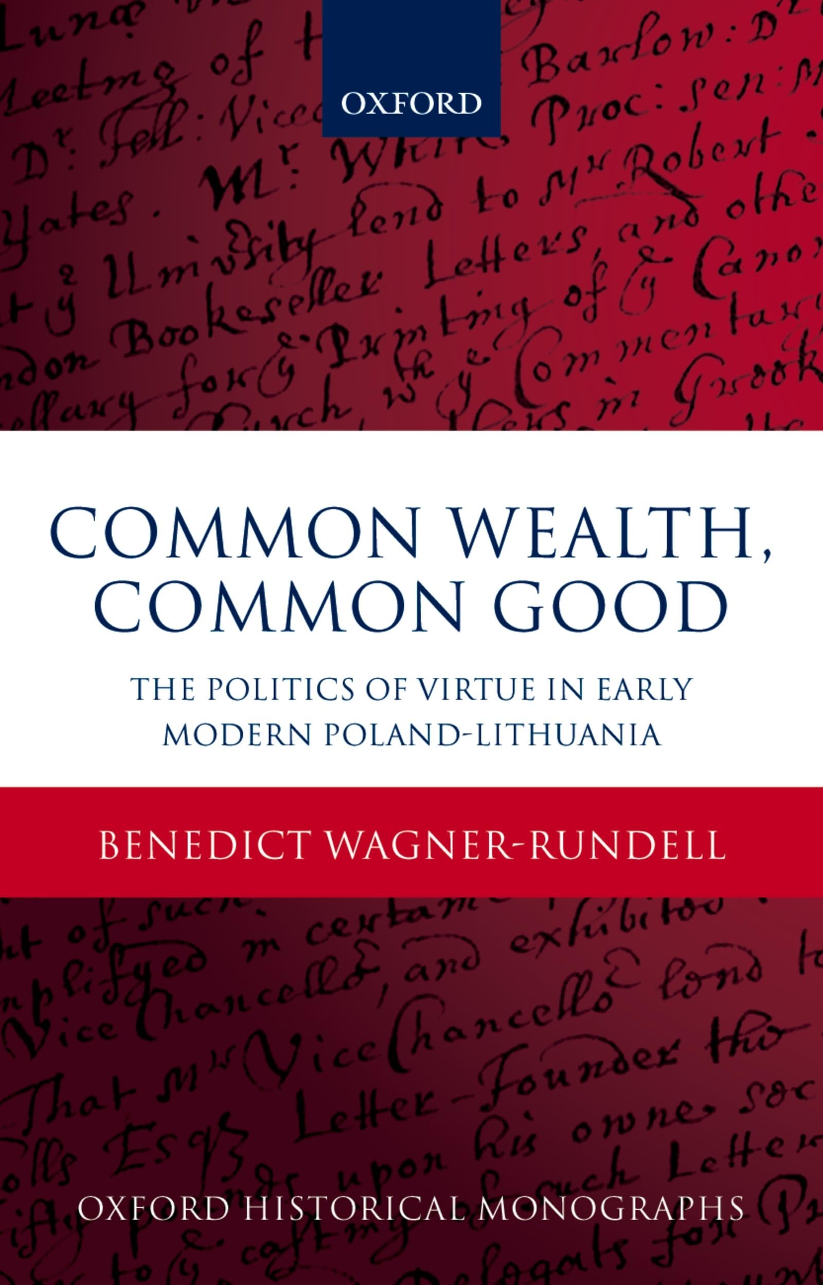 Politics of Virtue in Early Modern Poland-Lithuania Politics & History