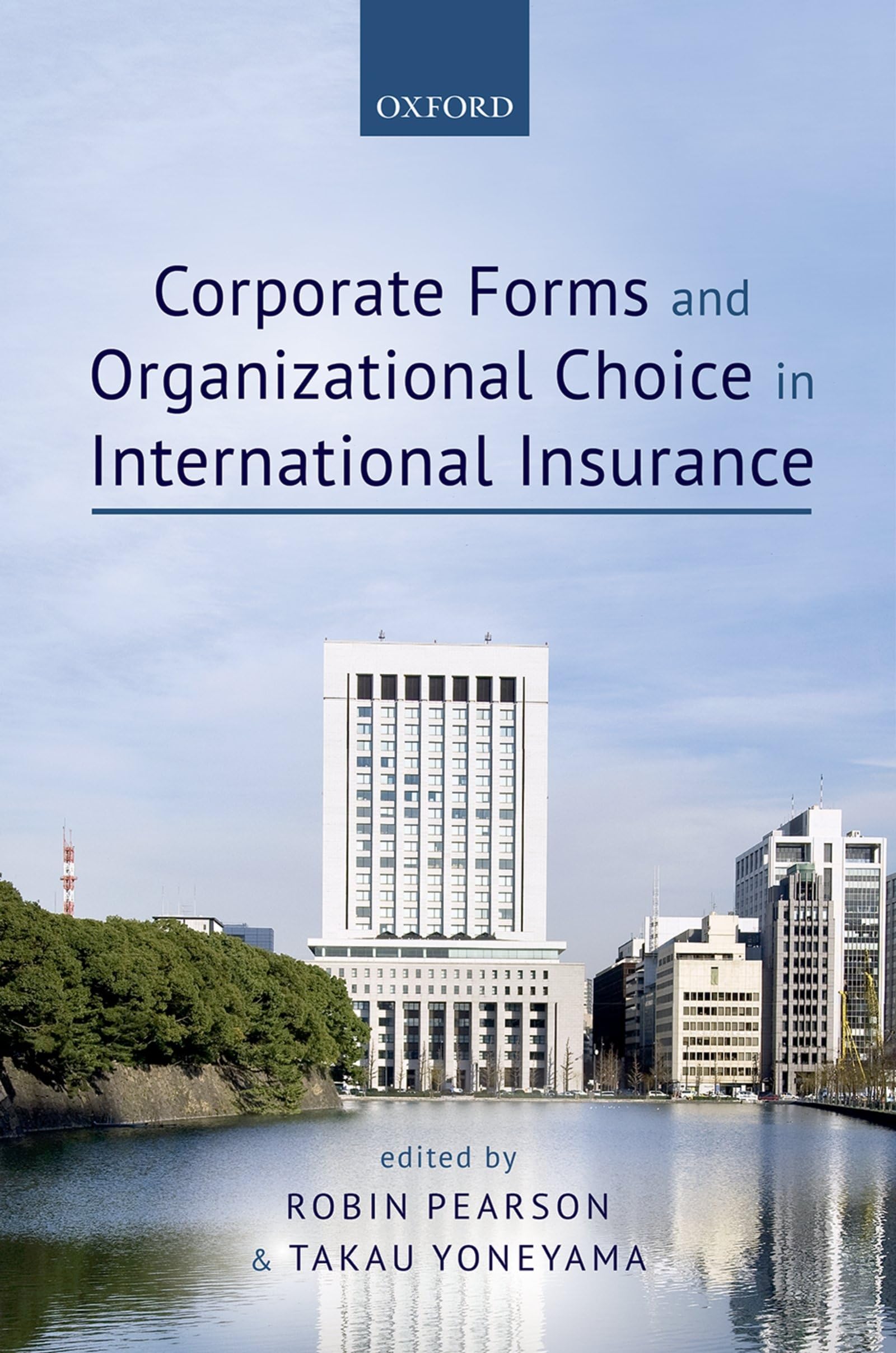 Corporate Forms and Organizational Choice in International Insurance Law