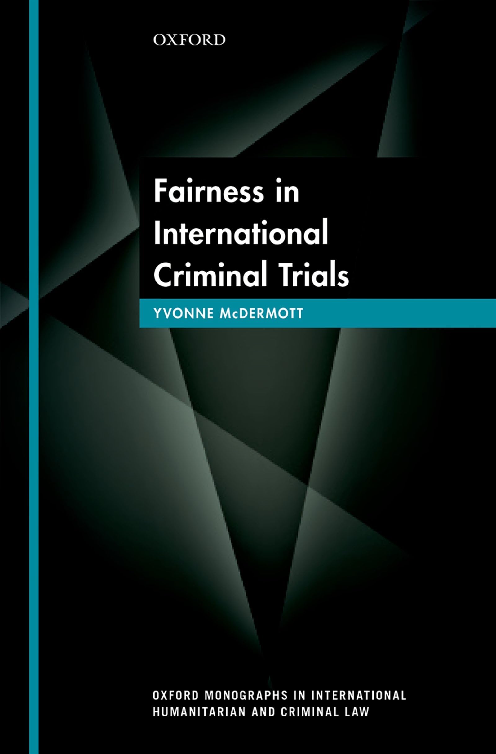 Fairness in International Criminal Trials Law