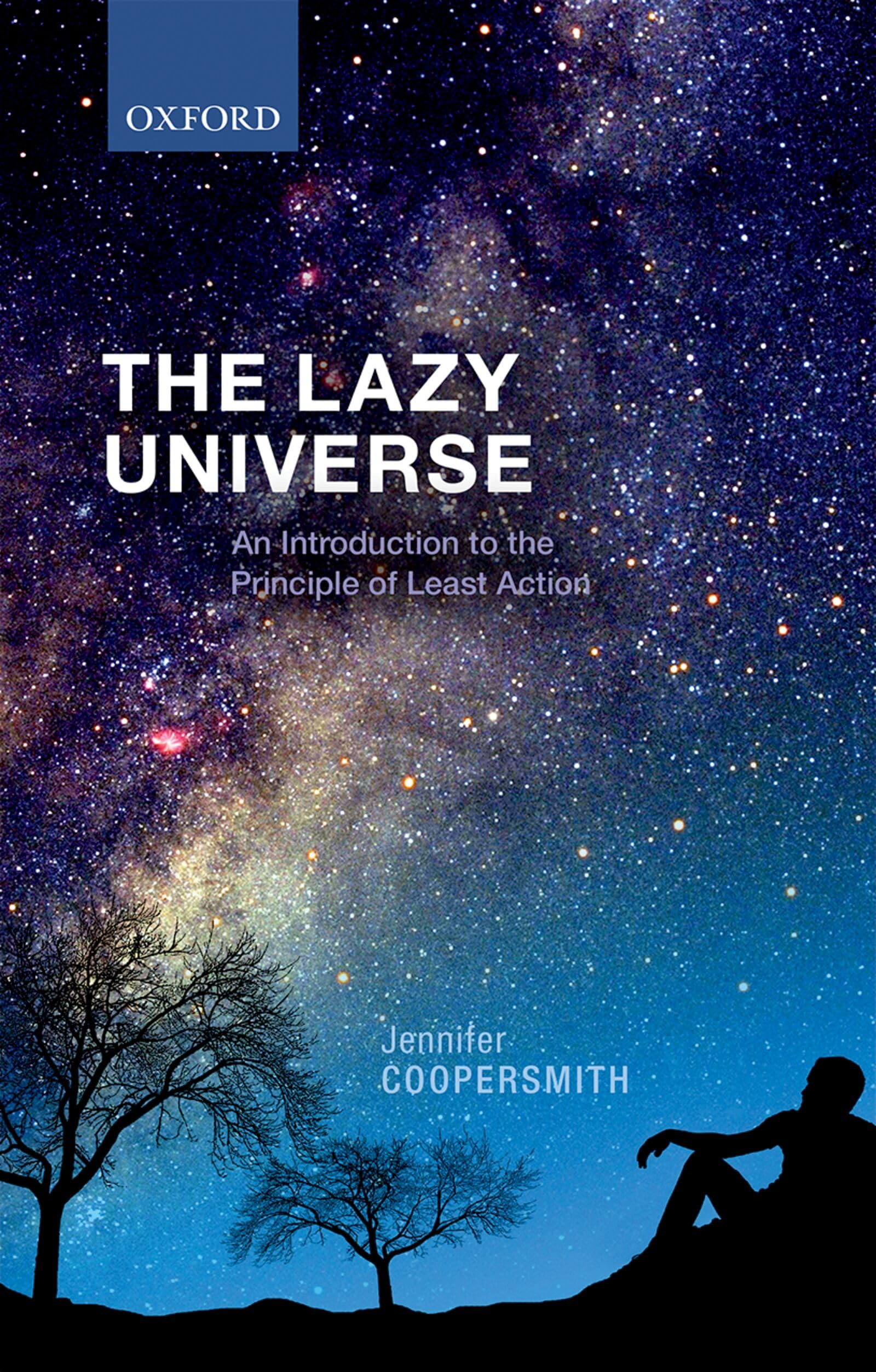The Lazy Universe: An Introduction to the Principle of Least Action book
