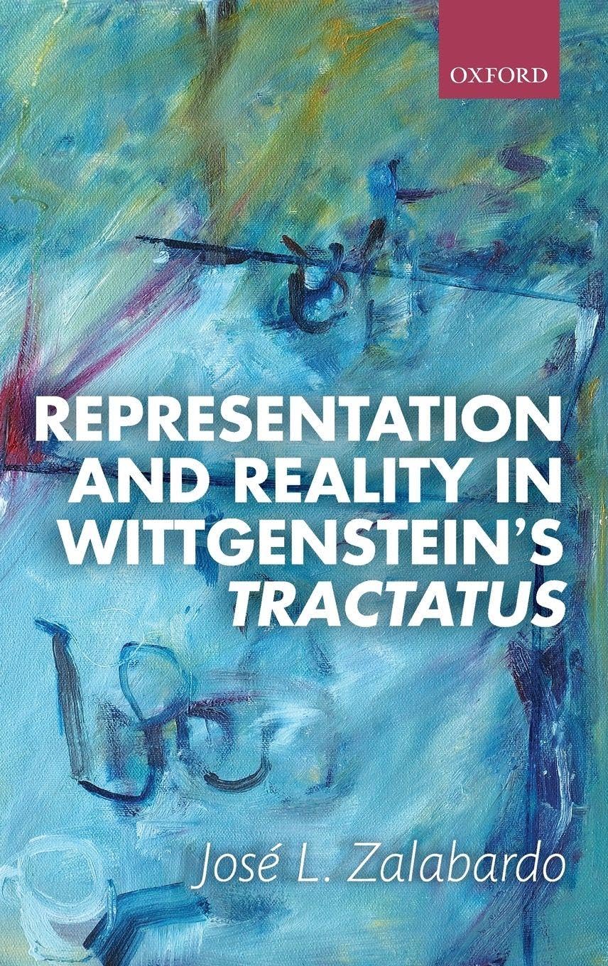 Representation and Reality in Wittgenstein's Tractatus Philosophy