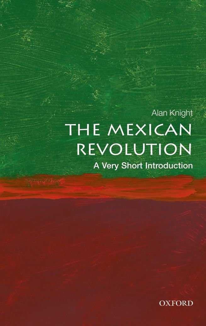The Mexican Revolution: A Very Short Introduction (Very Short Introductions, 459, Band 459) Social Sciences