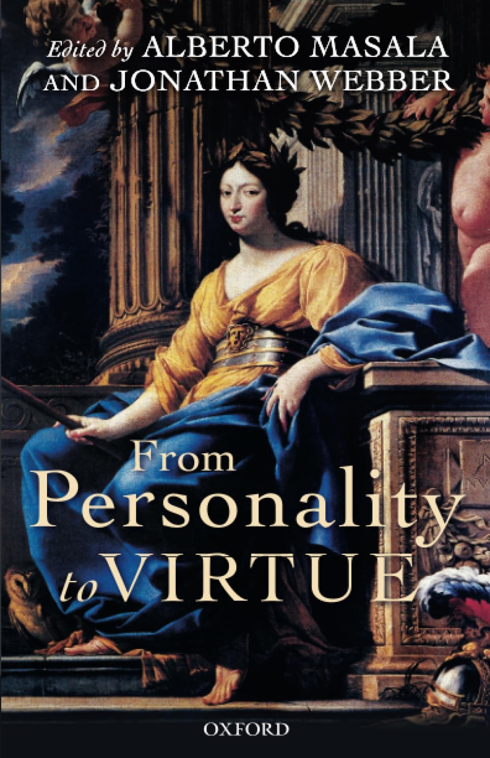 From Personality to Virtue: Essays on the Philosophy of Character Philosophy