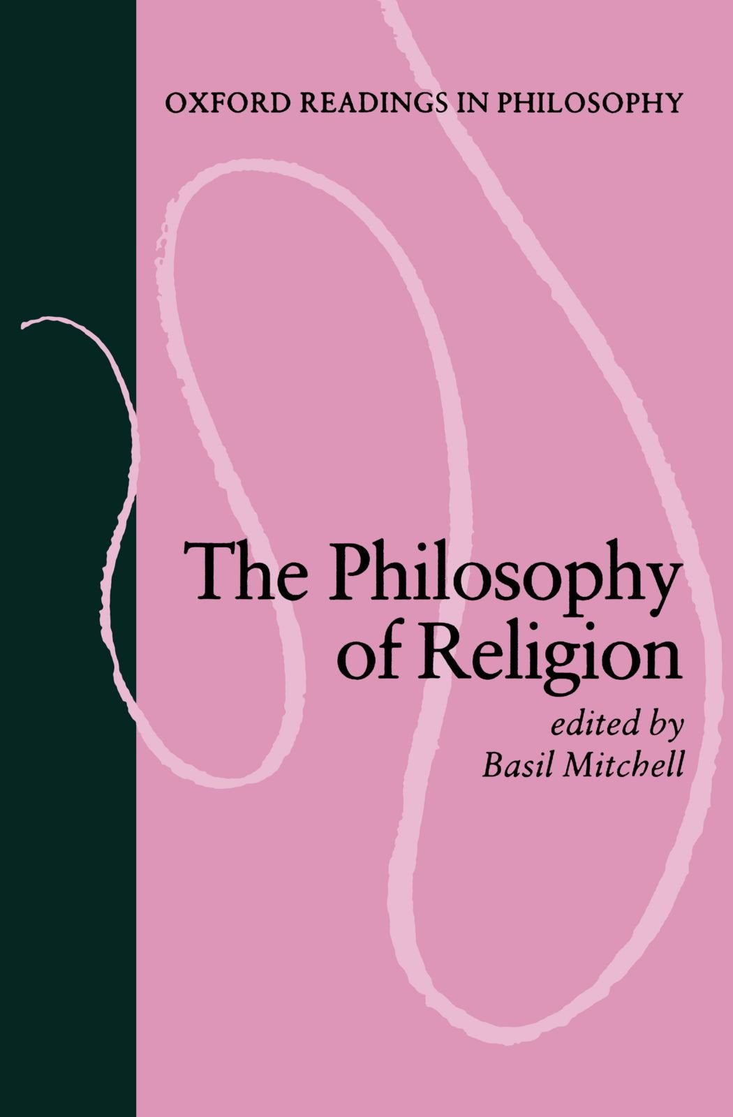 The Philosophy Of Religion (Oxford Readings In Philosophy) Philosophy