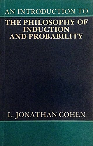 An Introduction to the Philosophy of Induction Probability book