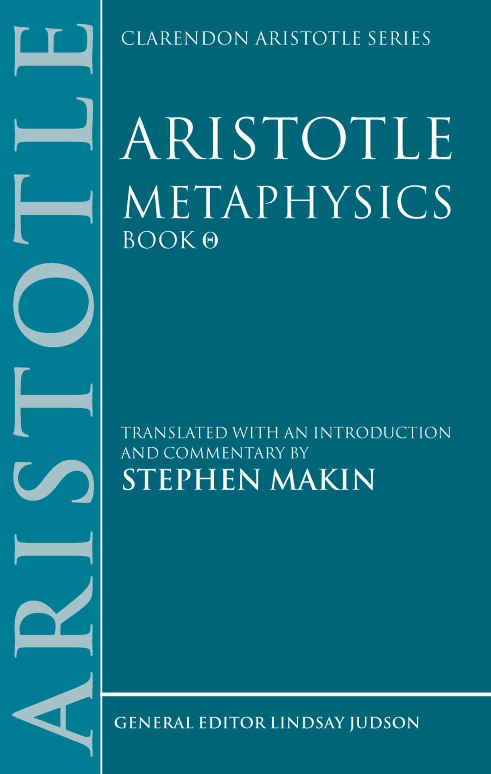 ARISTOTLE:METAPHYSICS THETA CAS:P PAPER: Metaphysics Theta: Translated with an Introduction and Commentary (Clarendon Aristotle) (Clarendon Aristotle Series) Philosophy