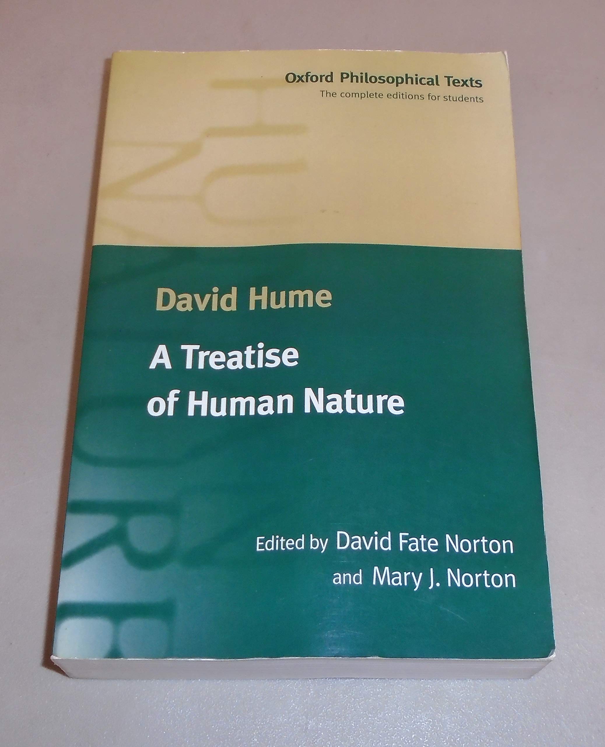 A Treatise of Human Nature: Being an Attempt to Introduce the Experimental Method of Reasoning into Moral Subjects (Oxford Philosophical Texts) Philosophy