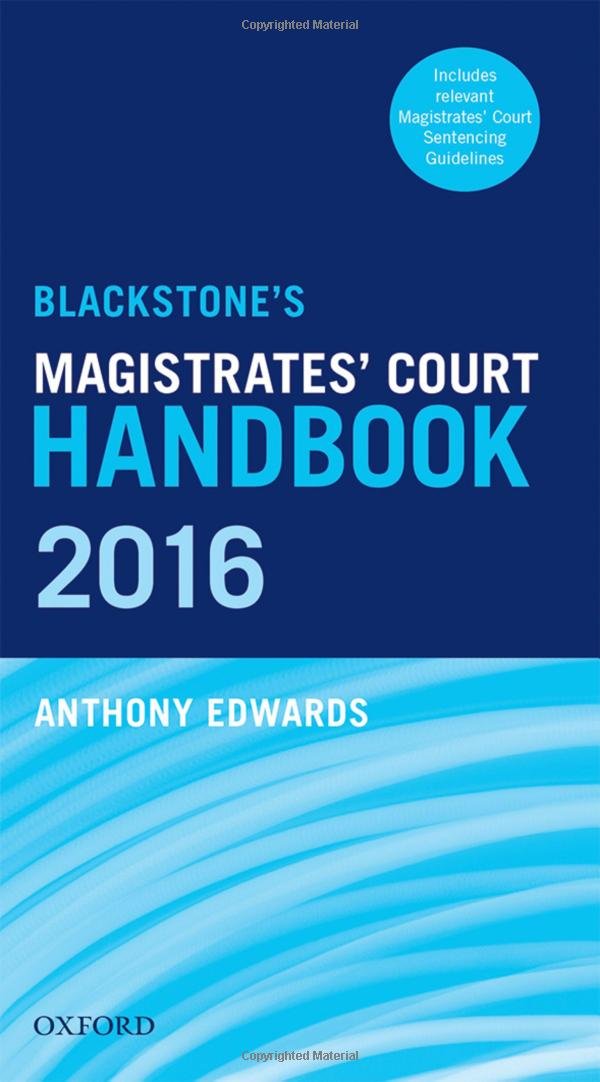 Blackstone's Magistrates' Court Handbook 2016 Law