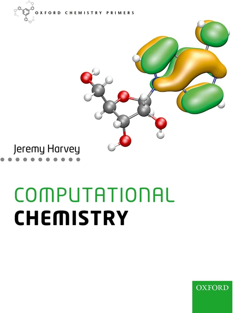 Computational Chemistry (Oxford Chemistry Primers) Learning & Reference
