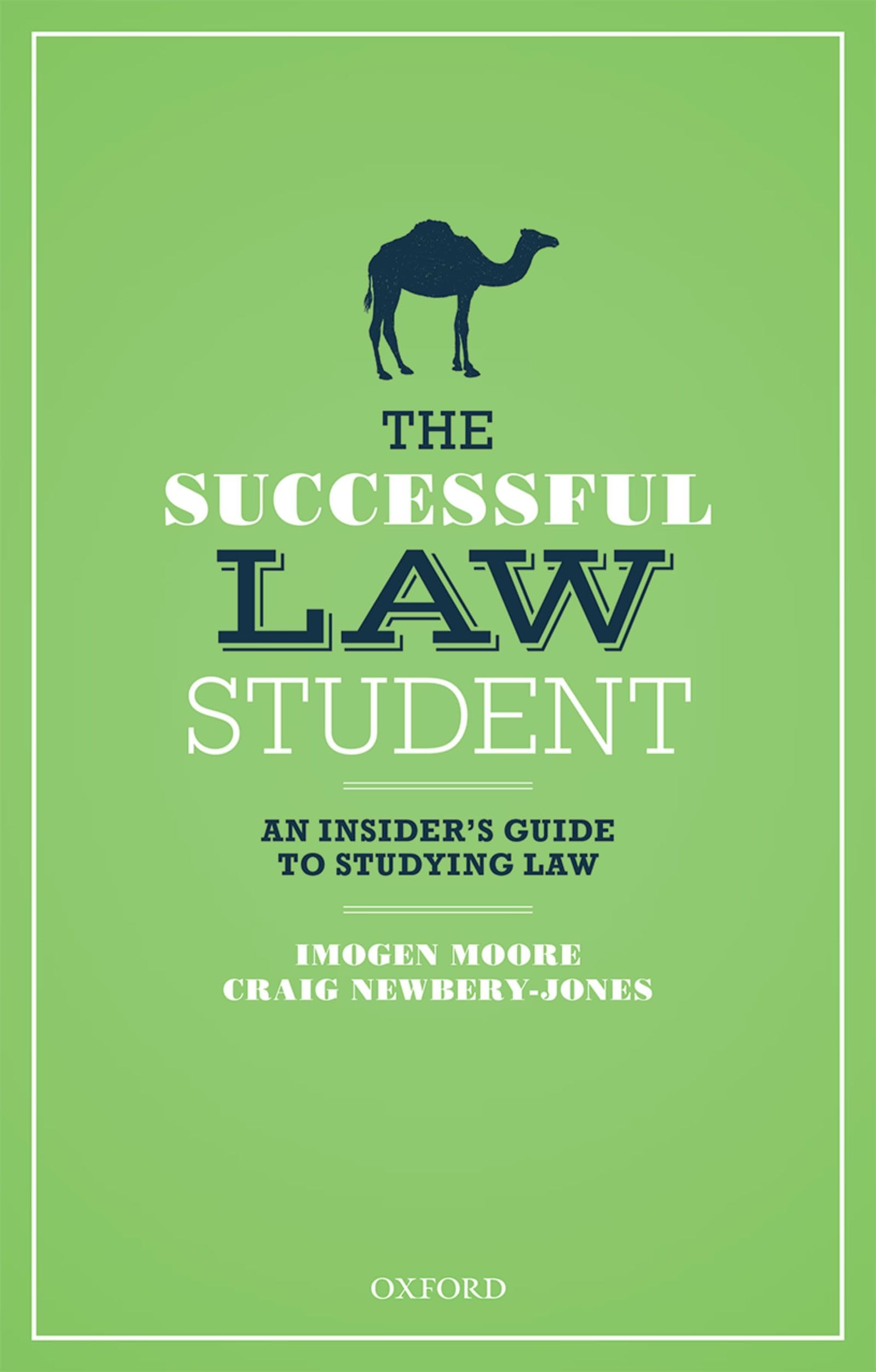 The Successful Law Student: The Insider's Guide to Studying Law book