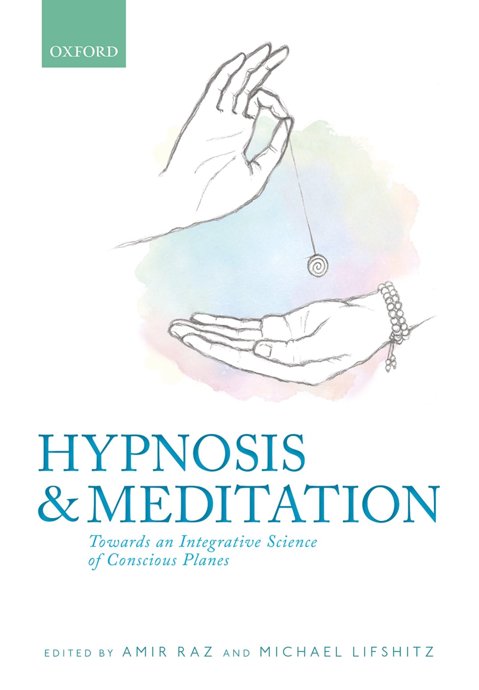 Hypnosis and Meditation: Towards an Integrative Science of Conscious Planes book