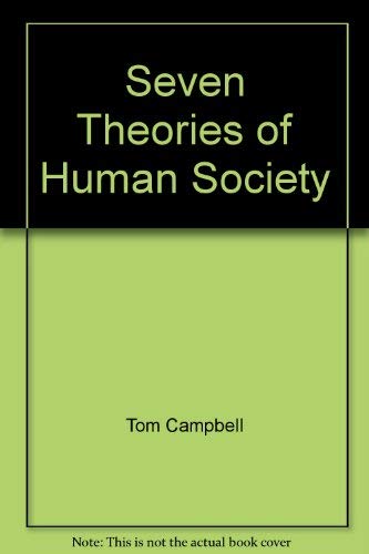 Seven Theories of Human Society Social Sciences