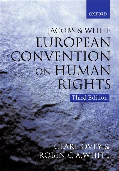 Jacobs and White: European Convention on Human Rights Law