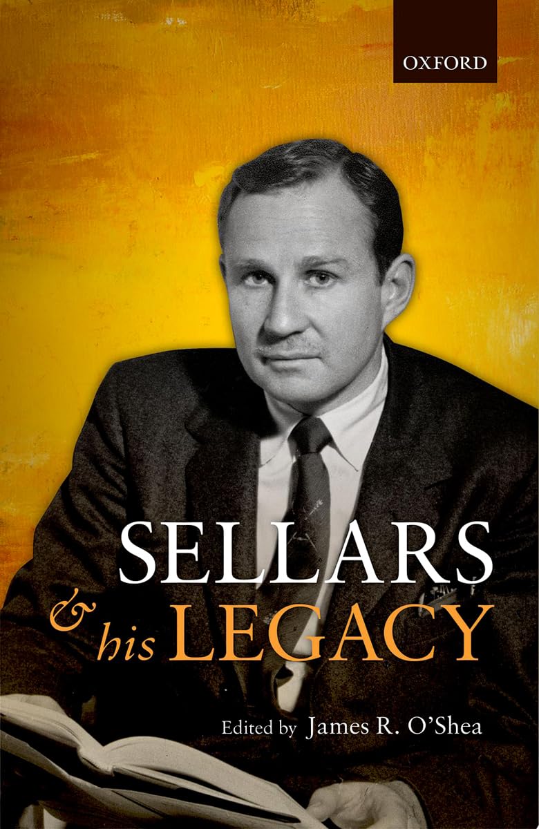 Wilfrid Sellars and His Legacy Philosophy