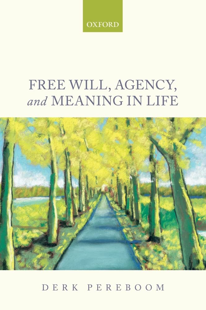 Free Will, Agency, and Meaning in Life Philosophy