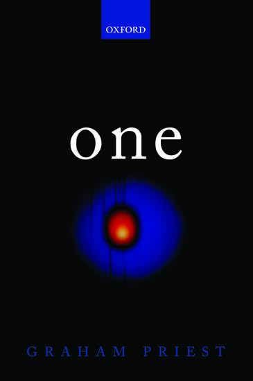 One: Being an Investigation into the Unity of Reality and of its Parts, including the Singular Object which is Nothingness book