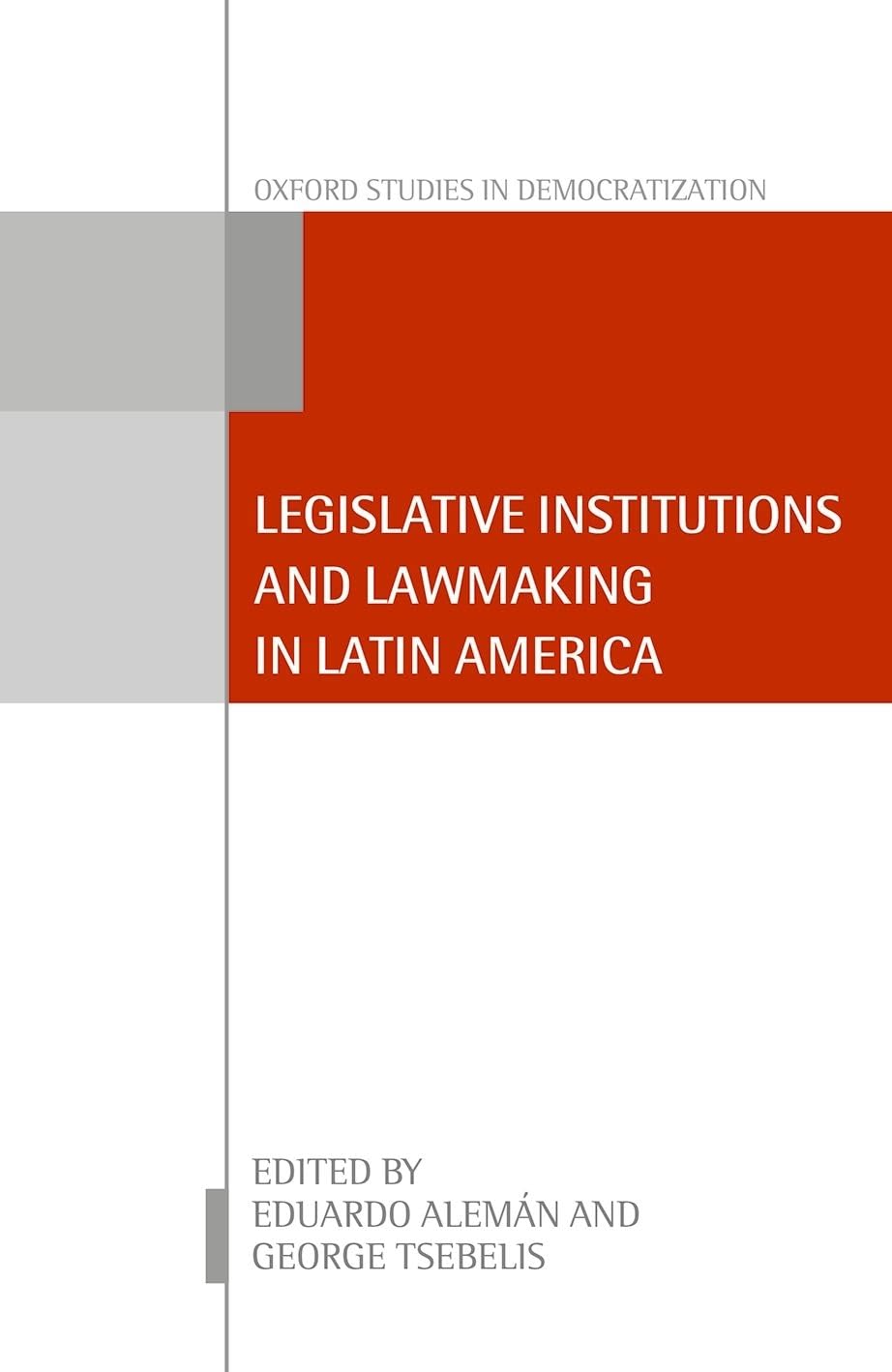 Legislative Institutions and Lawmaking in Latin America Law