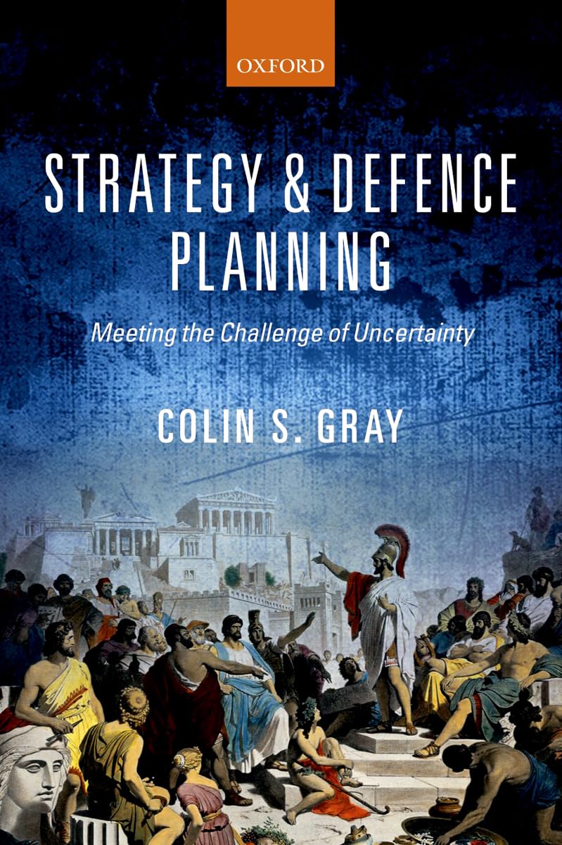 Strategy and Defence Planning: Meeting The Challenge Of Uncertainty Social Sciences