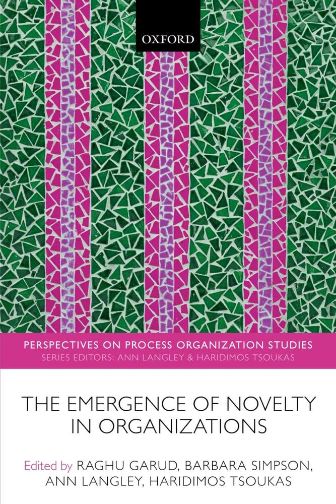 The Emergence of Novelty in Organizations Social Sciences