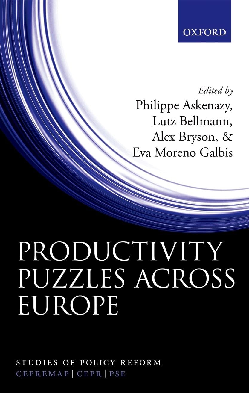 Productivity Puzzles Across Europe (Studies of Policy Reform) Business, Finance & Career