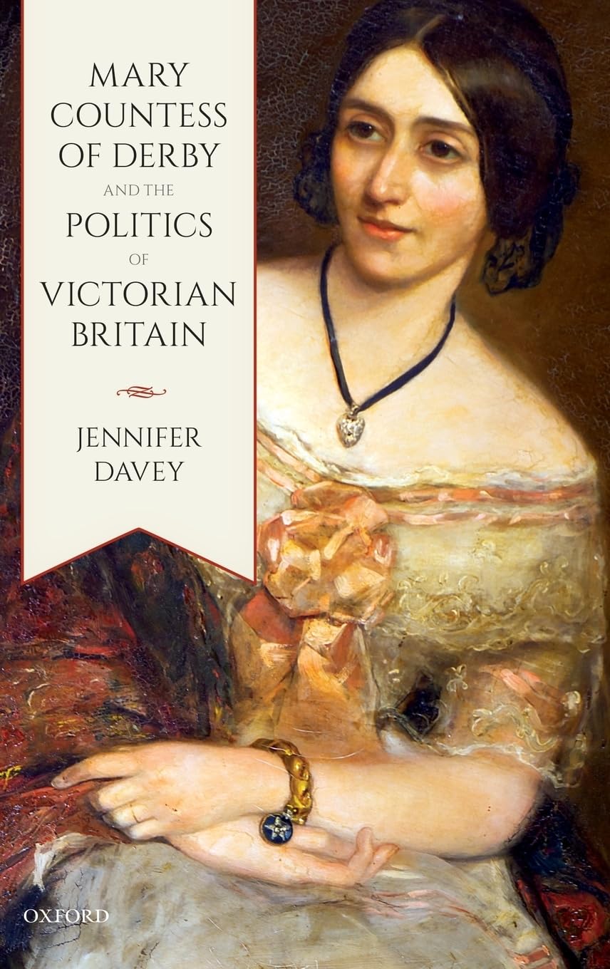 Mary, Countess of Derby, and the Politics of Victorian Britain Memories