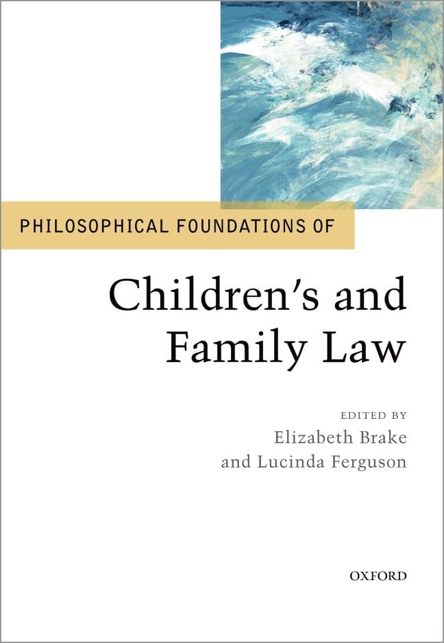 Philosophical Foundations of Children's and Family Law Law