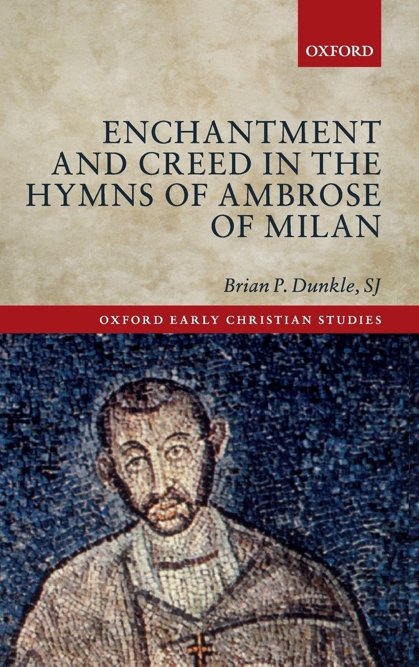 Enchantment and Creed in the Hymns of Ambrose of Milan Law