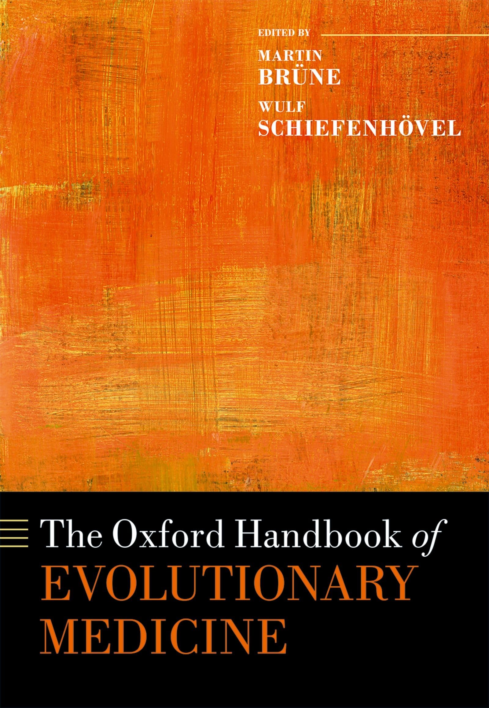 Oxford Handbook of Evolutionary Medicine Medicine