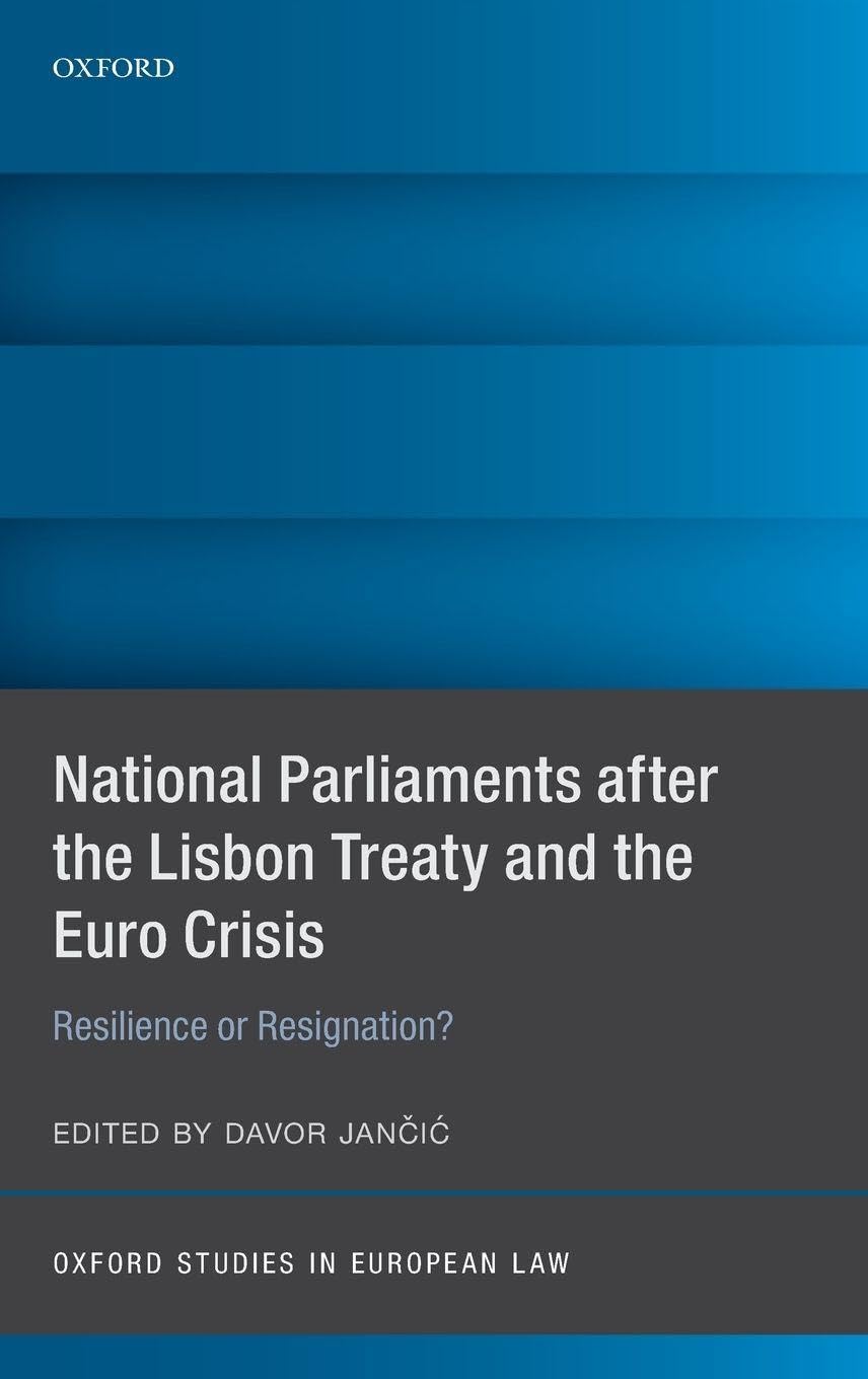 National Parliaments After the Lisbon Treaty and the Euro Crisis Law