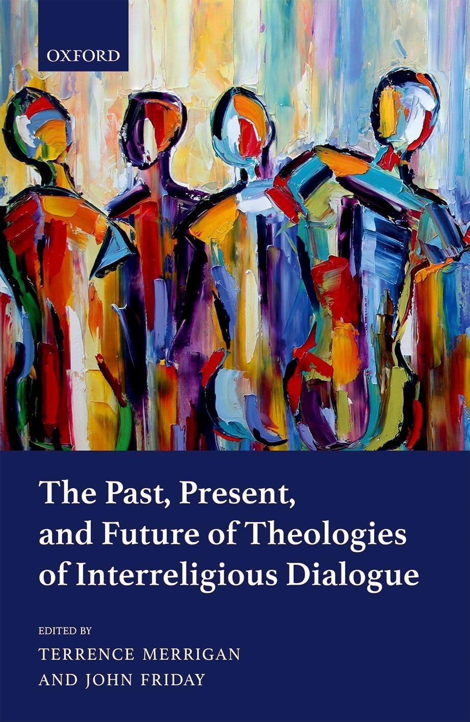 Past, Present, and Future of Theologies of Interreligious Dialogue Philosophy