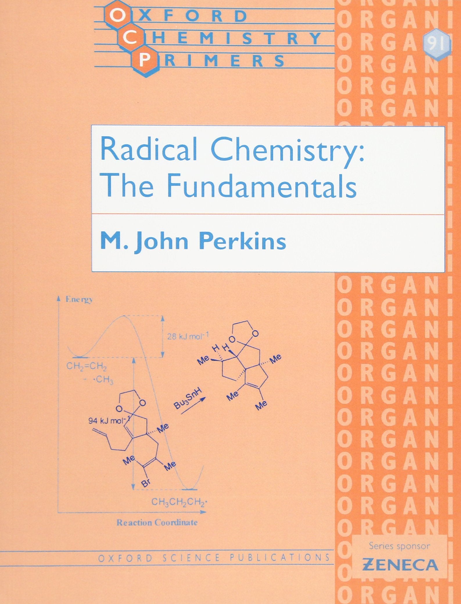 Radical Chemistry: The Fundamentals (Oxford Chemistry Primers) Natural Sciences
