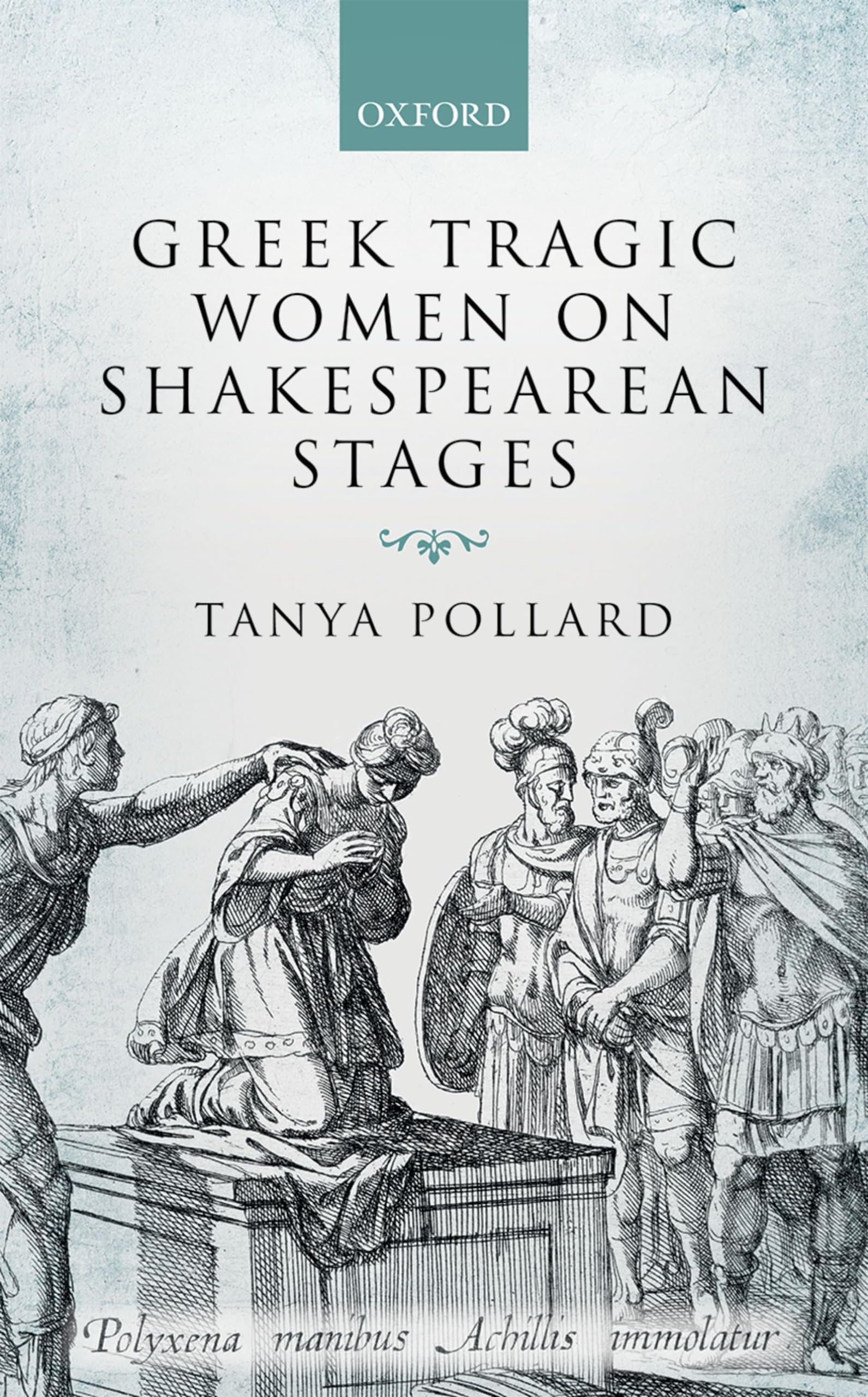 GREEK TRAGIC WOMEN SHAKESP STAGES C Contemporary literature