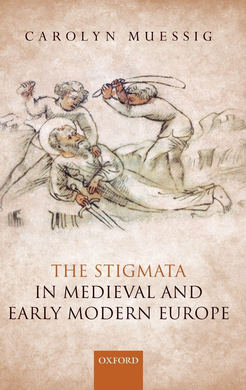 Stigmata in Medieval and Early Modern Europe Philosophy