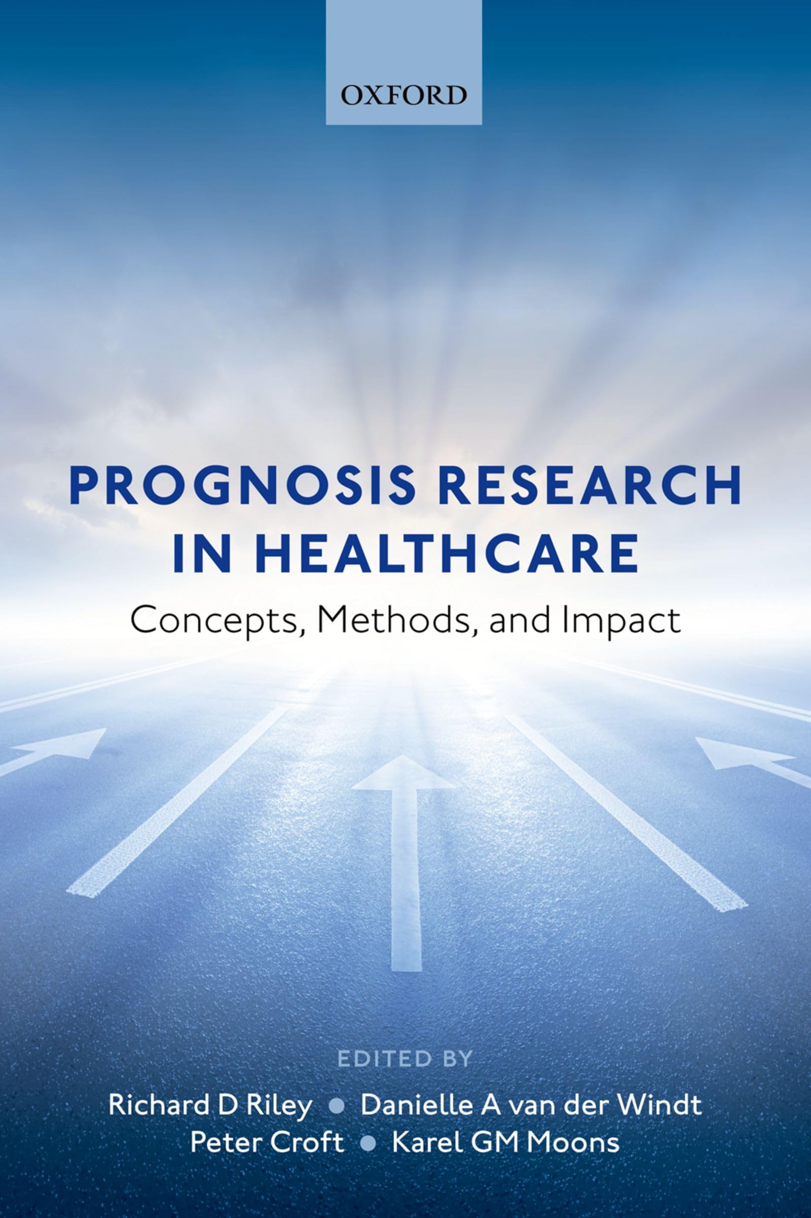 Prognosis Research in Healthcare: Concepts, Methods, and Impact Medicine