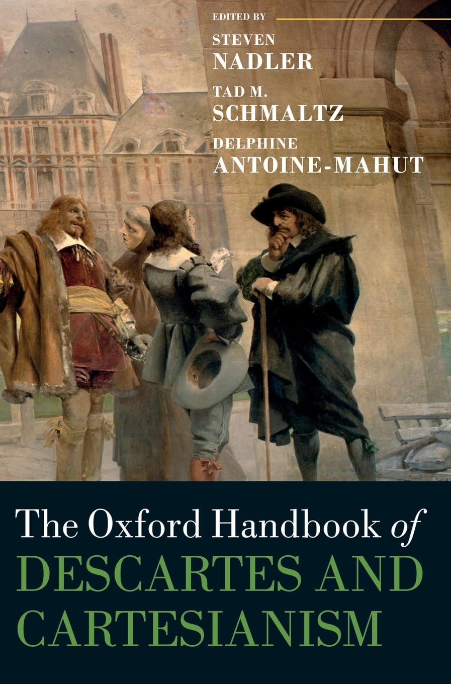 Oxford Handbook of Descartes and Cartesianism Philosophy