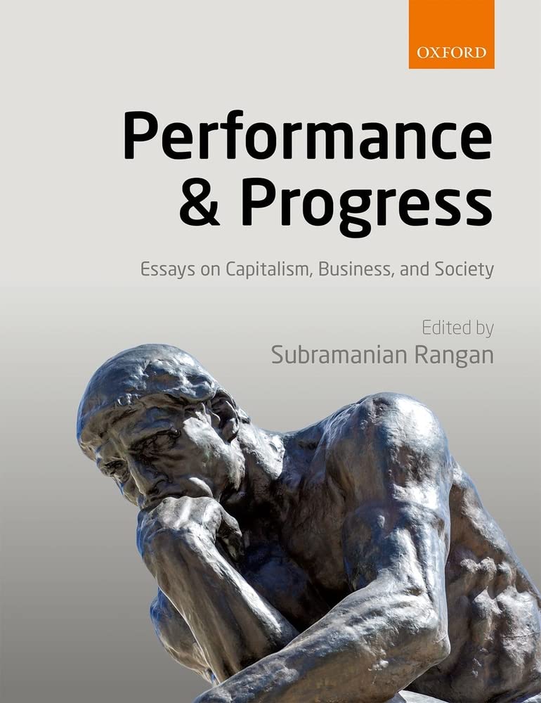 Performance and Progress: Essays on Capitalism, Business, and Society book