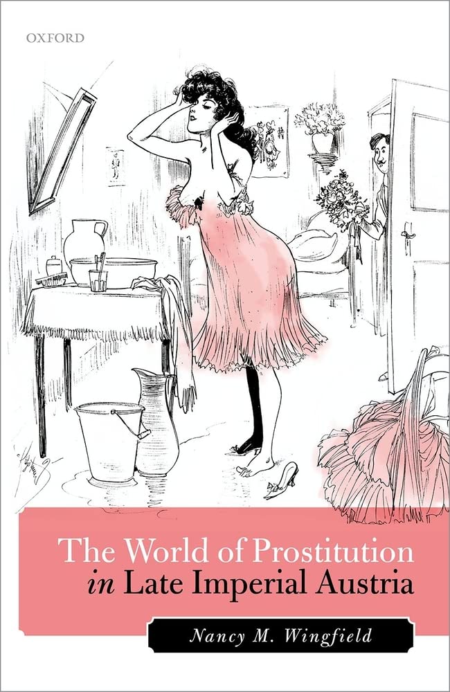 The World of Prostitution in Late Imperial Austria Books