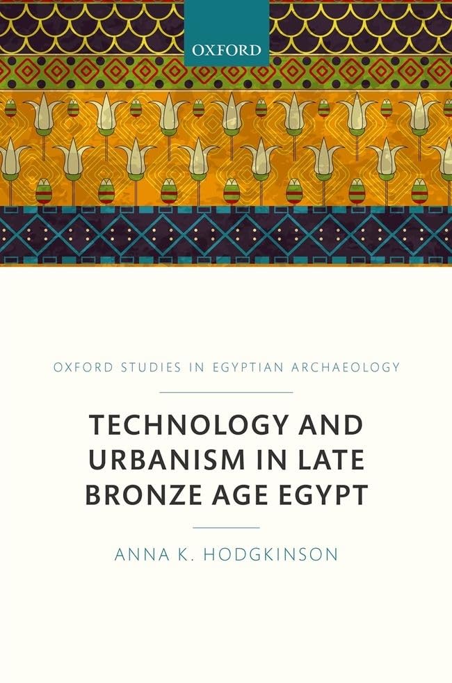 Technology and Urbanism in Late Bronze Age Egypt Social Sciences