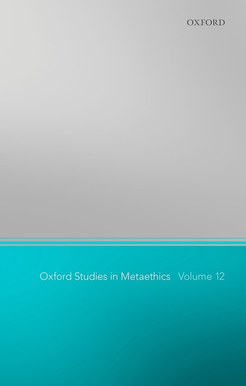 Oxford Studies in Metaethics 12 Philosophy