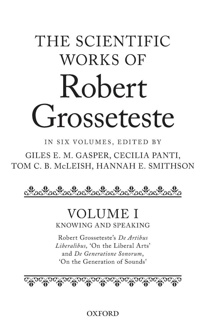 Scientific Works of Robert Grosseteste, Volume 1 Natural Sciences