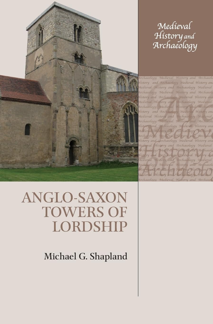 Anglo-Saxon Towers of Lordship Social Sciences