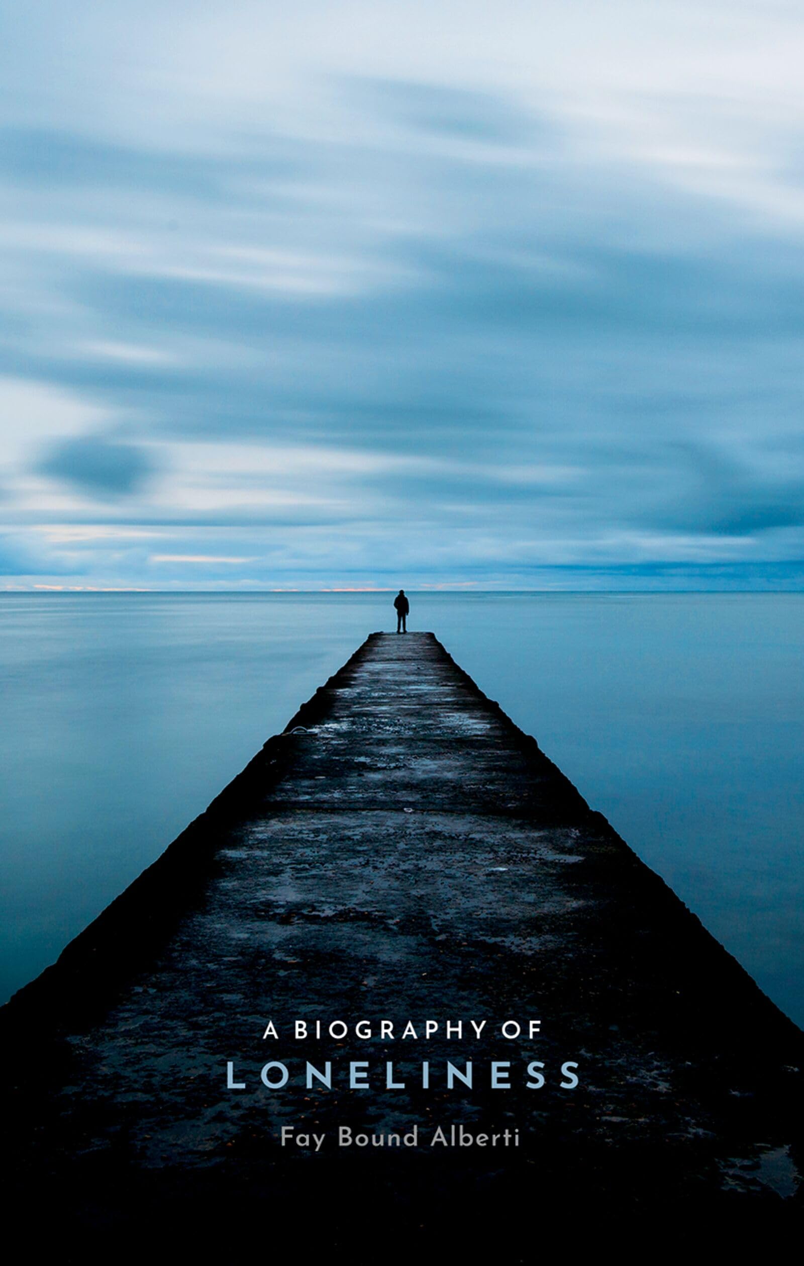 A Biography of Loneliness: The History of an Emotion book