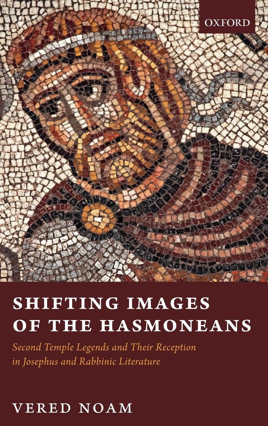 SHIFTING IMAGES OF HASMONEANS C Philosophy