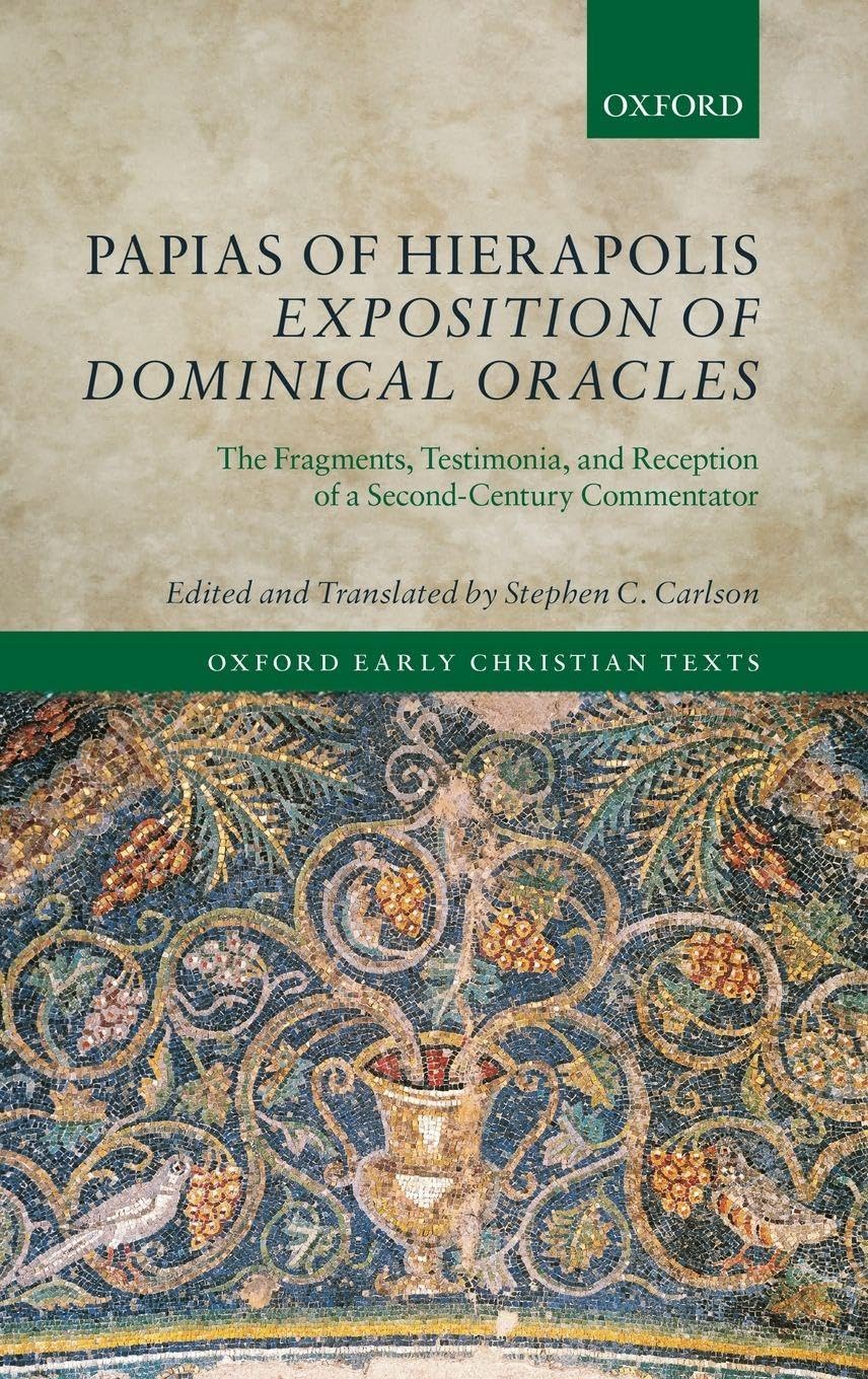Papias of Hierapolis Exposition of Dominical Oracles Philosophy