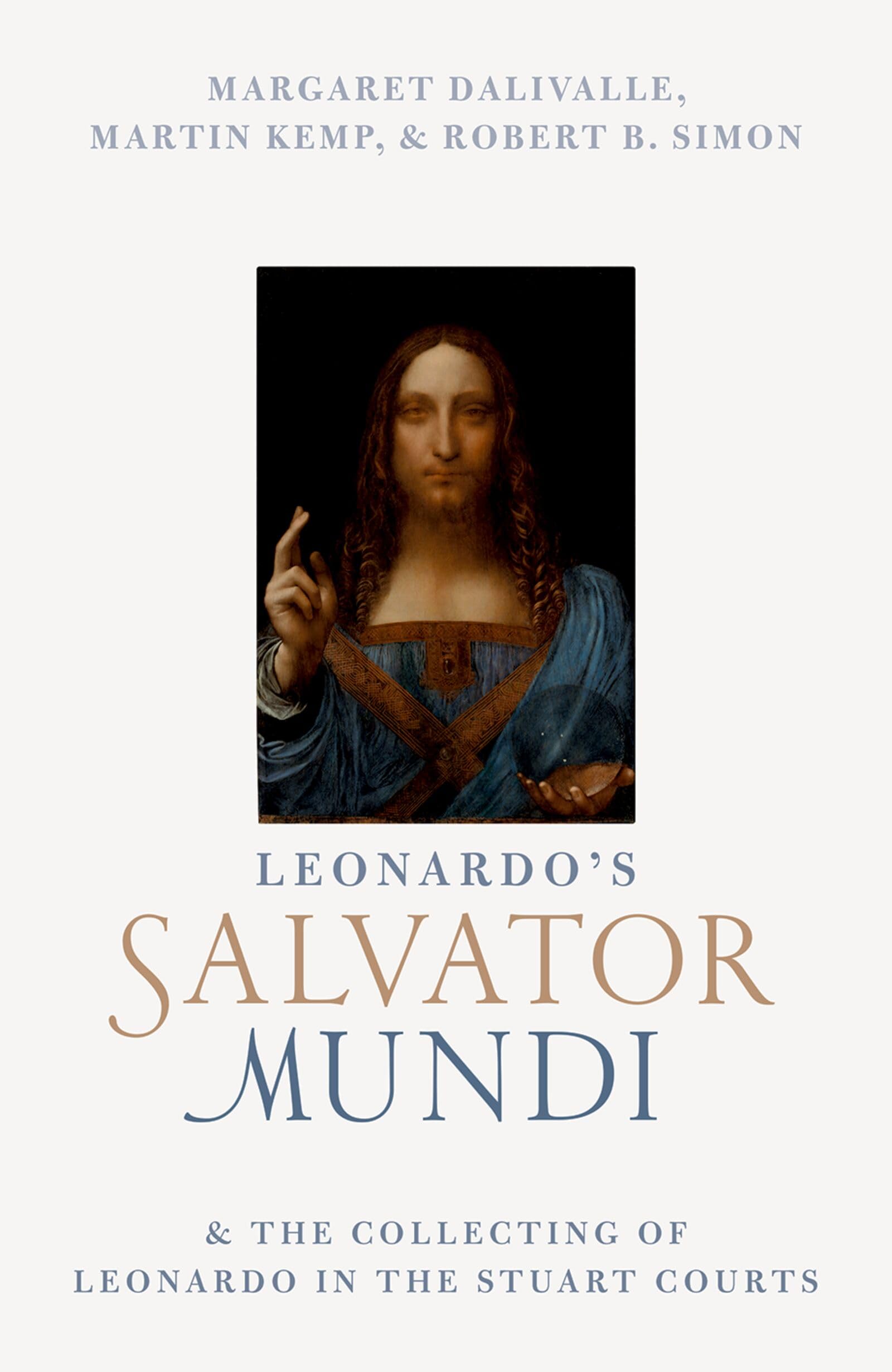 Leonardo's Salvator Mundi and the Collecting of Leonardo in the Stuart Courts Philosophy