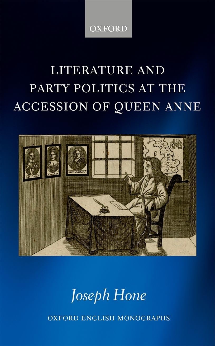 Literature and Party Politics at the Accession of Queen Anne Contemporary literature Books