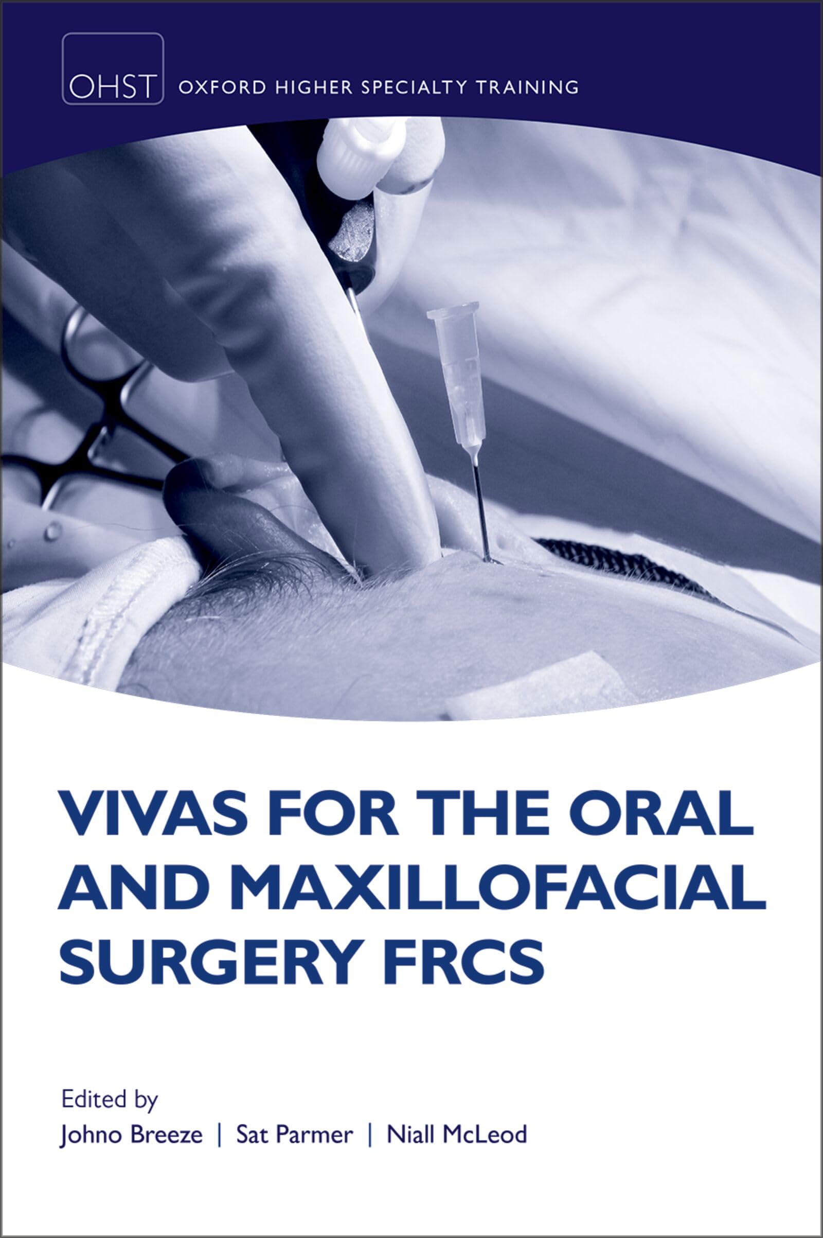 Vivas for the Oral and Maxillofacial Surgery Frcs Medicine