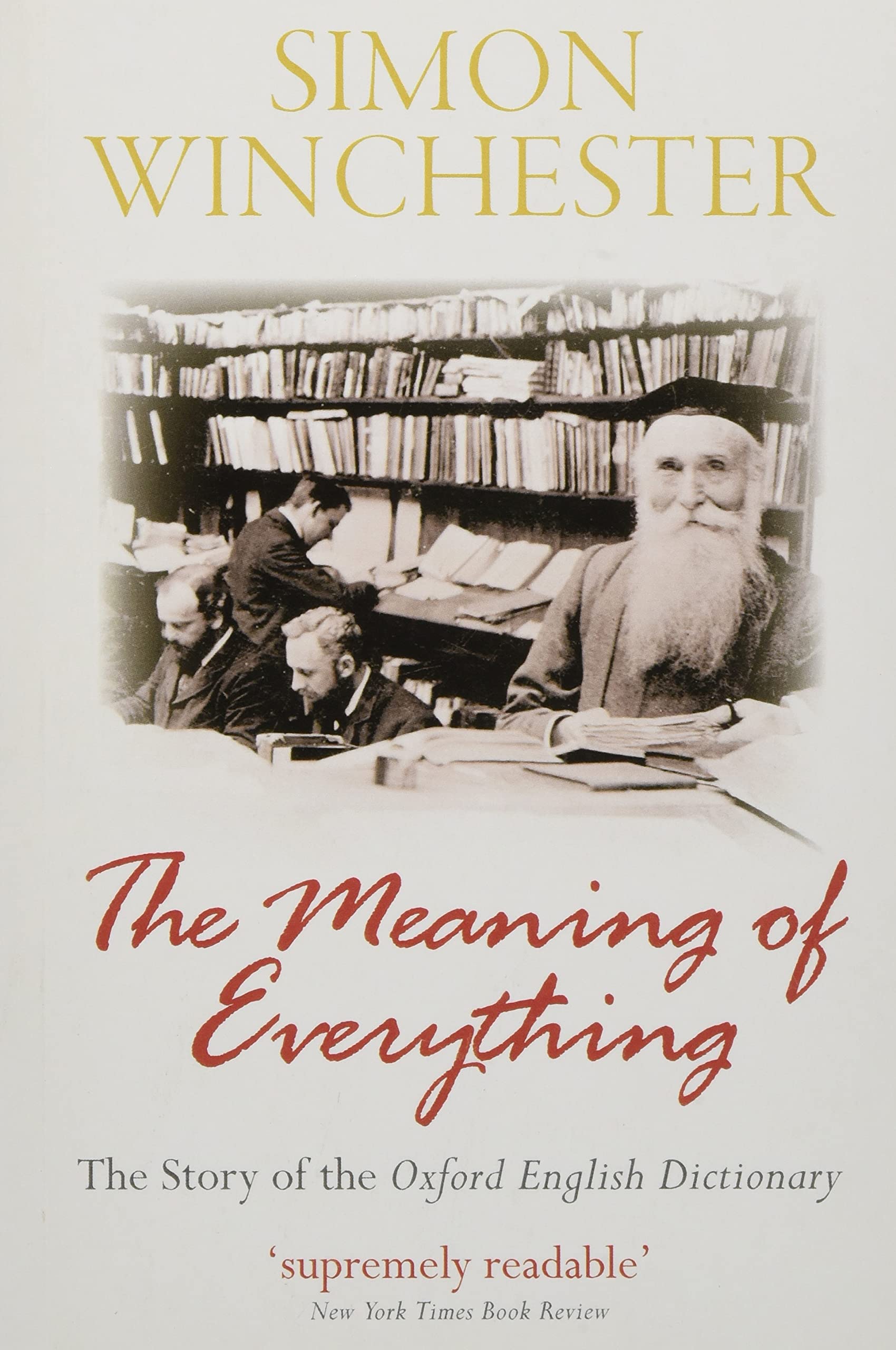 The Meaning of Everything: The Story of the Oxford English Dictionary Social Sciences