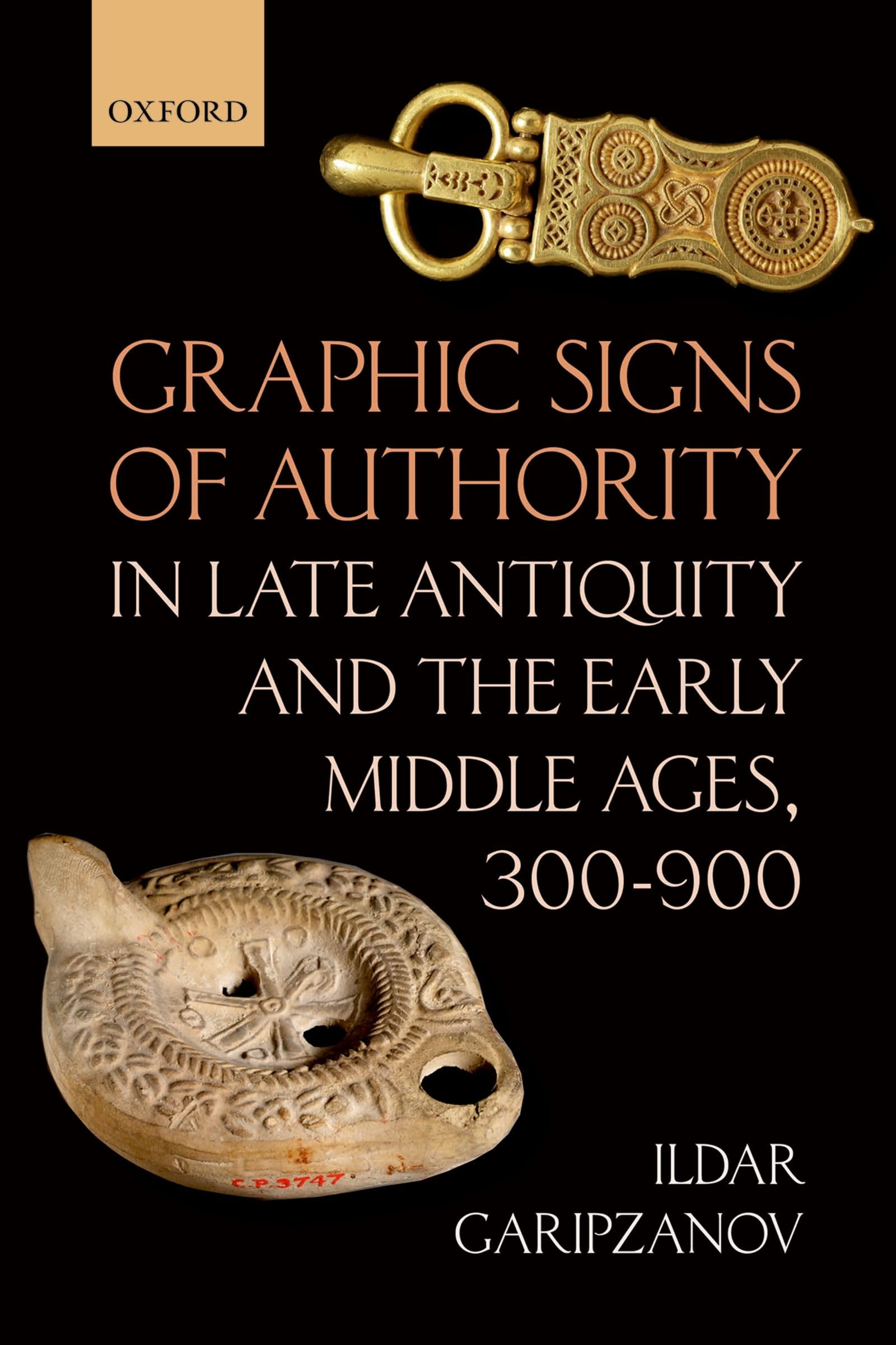 Graphic Signs of Authority in Late Antiquity and the Early Middle Ages Politics & History