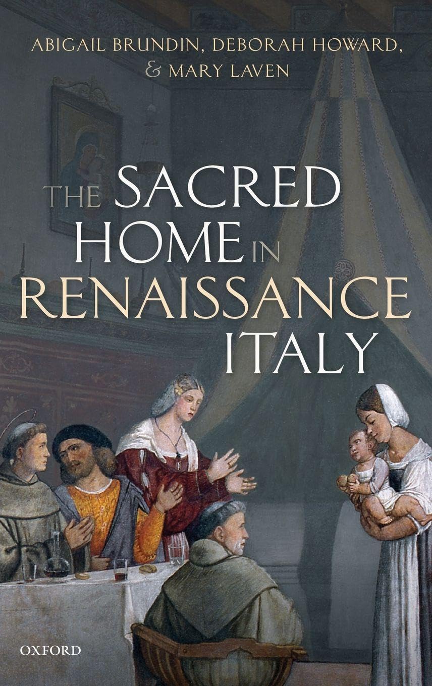 The Sacred Home in Renaissance Italy Philosophy